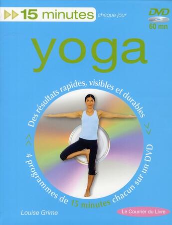 Couverture du livre « 15 minutes yoga » de Louise Grime aux éditions Courrier Du Livre