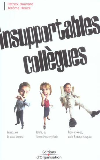 Couverture du livre « Insupportables collegues » de Bouvard/Heuze aux éditions Organisation