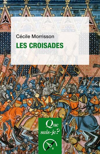 Couverture du livre « Les croisades » de Cecile Morrisson aux éditions Que Sais-je ?