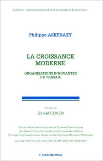 Couverture du livre « La croissance moderne ; organisations innovantes du travail ; approfondissement de la connaissance economique » de Philippe Askenazy aux éditions Economica