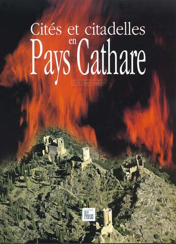 Couverture du livre « Cites et citadelles en pays cathare » de Vidal. Jean-Phi aux éditions Creations Du Pelican