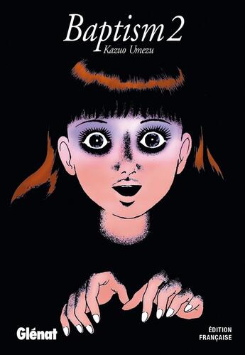 Couverture du livre « Baptism - Tome 02 » de Kazuo Umezu (Umezz) aux éditions Glenat