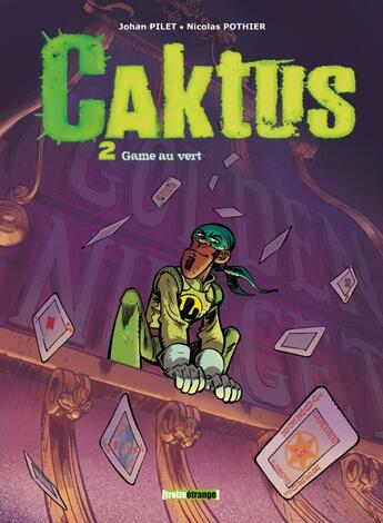 Couverture du livre « Caktus Tome 2 ; game au vert » de Nicolas Pothier et Johan Pilet aux éditions Glenat