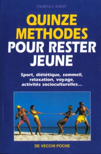 Couverture du livre « Quinze methodes pour rester jeune » de Laurence Albert aux éditions De Vecchi