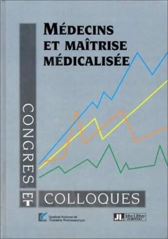 Couverture du livre « Medecins Et Maitrise Medicalisee » de Snip aux éditions John Libbey