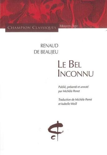 Couverture du livre « Le bel inconnu » de Renaud De Beaujeu aux éditions Honore Champion