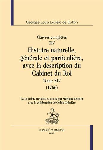 Couverture du livre « Oeuvres complètes Tome 14 ; histoire naturelle Tome 14 » de Georges-Louis Leclerc Buffon aux éditions Honore Champion