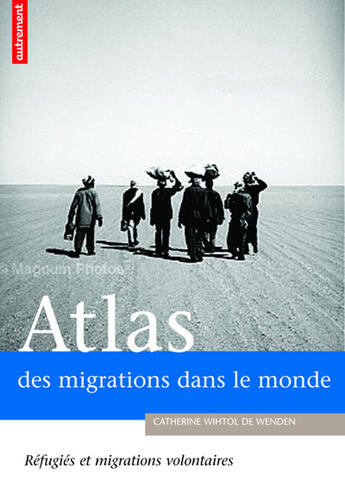 Couverture du livre « Atlas des migrations dans le monde » de Wihtol De Wenden (De aux éditions Autrement