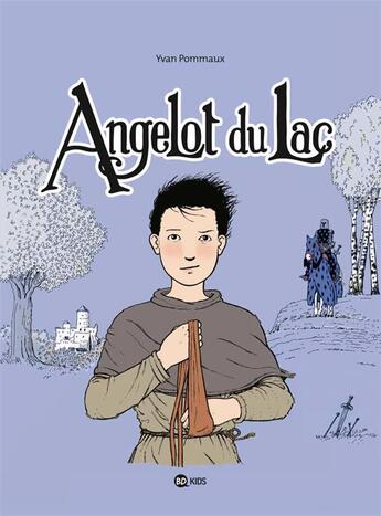 Couverture du livre « Angelot du Lac ; Intégrale t.1 à t.3 » de Yvan Pommaux aux éditions Bd Kids