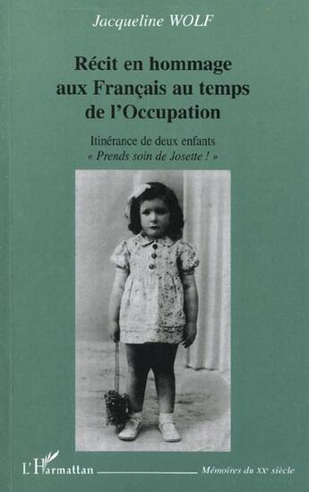 Couverture du livre « Récit en hommage aux français au temps de l'occupation : itinérance de deux enfants 