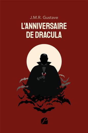 Couverture du livre « L'anniversaire de Dracula » de J.M.R. Gustave aux éditions Editions Du Panthéon