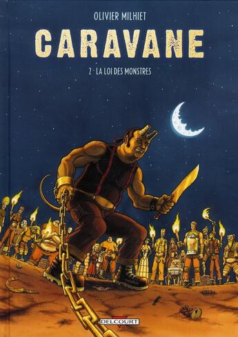 Couverture du livre « Caravane Tome 2 ; la loi des monstres » de Olivier Milhiet aux éditions Delcourt