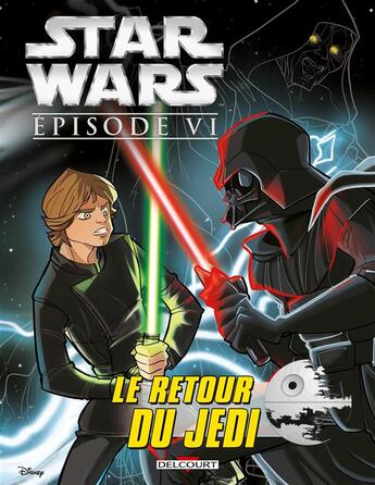 Couverture du livre « Star Wars - épisode VI ; le retour du Jedi » de Matteo Piana et Alessandro Ferrari et Igor Chimisso et Ken Shue et Andrea Parisi et Stefano Attardi aux éditions Delcourt