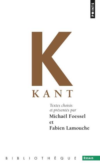 Couverture du livre « Kant » de Fabien Lamouche et Michael Foessel aux éditions Points