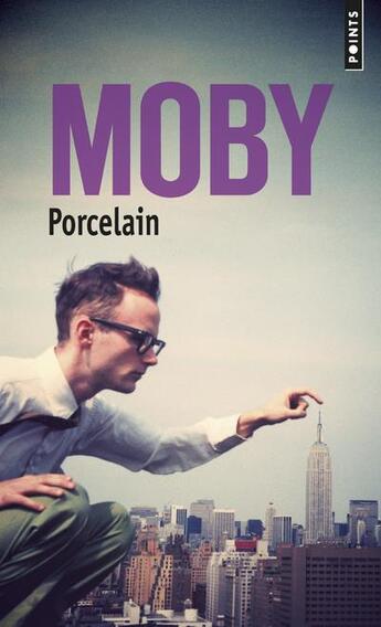 Couverture du livre « Porcelain » de Moby aux éditions Points