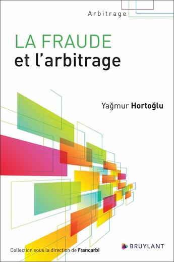 Couverture du livre « La fraude et l'arbitrage » de Yagmur Hortoglu aux éditions Bruylant