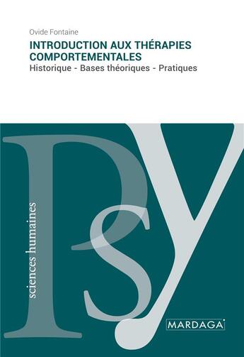 Couverture du livre « Introduction aux thérapies comportementales : historique - bases théoriques - pratiques » de Ovide Fontaine aux éditions Mardaga Pierre