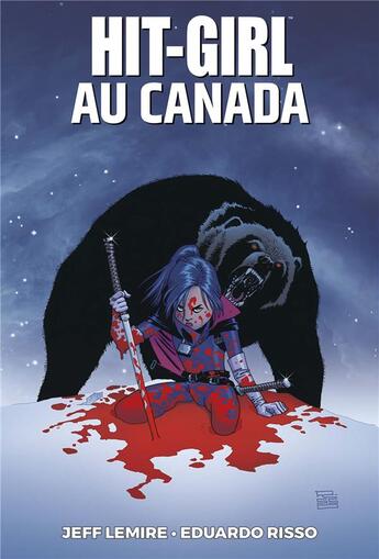 Couverture du livre « Hit-Girl t.2 : Hit-Girl au Canada » de Jeff Lemire et Eduardo Risso aux éditions Panini