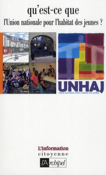 Couverture du livre « Qu'est-ce que l'UNHAJ ? » de  aux éditions Archipel