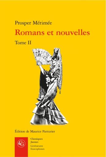 Couverture du livre « Romans et nouvelles Tome 2 » de Prosper Mérimée aux éditions Classiques Garnier