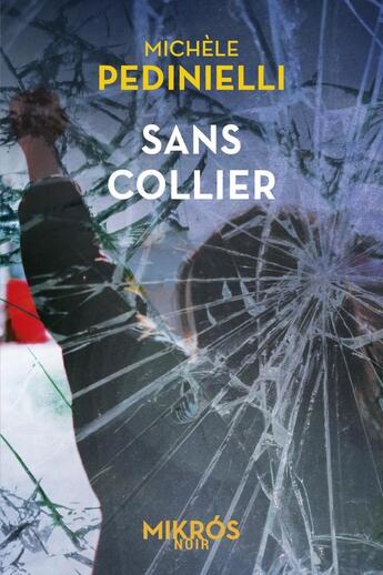 Couverture du livre « Sans collier » de Michèle Pedinielli aux éditions Editions De L'aube