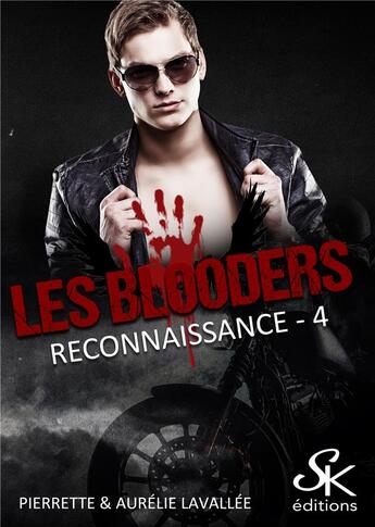 Couverture du livre « Les Blooders Tome 4 : reconnaissance » de Pierrette Lavallee et Aurelie Lavallee aux éditions Sharon Kena