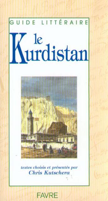 Couverture du livre « Le kurdistan » de  aux éditions Favre