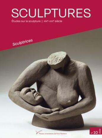 Couverture du livre « Sculptures n 10 : sculptrices » de Claire Maingon aux éditions Pu De Paris Nanterre