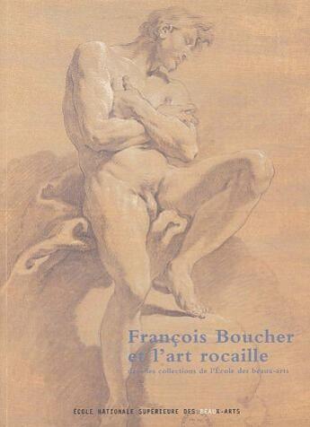 Couverture du livre « Francois Boucher et l'art rocaille ; collections de l'Ecole des beaux-arts » de  aux éditions Paris-musees