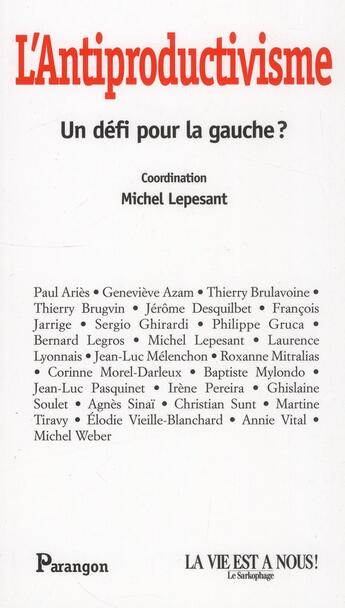 Couverture du livre « La gauche peut elle être antiproductiviste ? » de  aux éditions Parangon