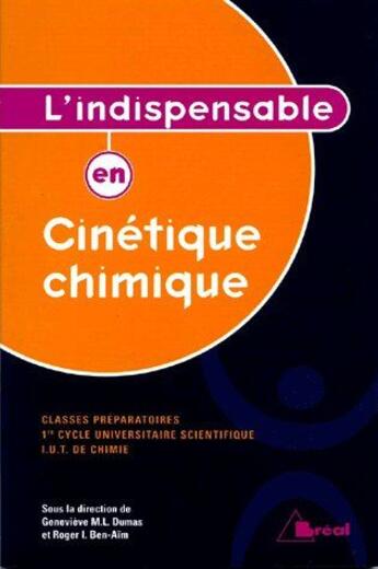 Couverture du livre « L'indispensable en cinétique chimique » de Genevieve Dumas et Roger Ben-Aim aux éditions Breal