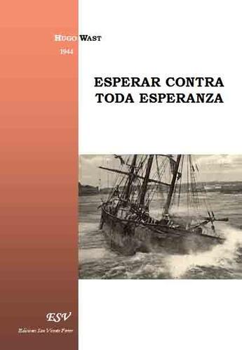 Couverture du livre « Esperar contra toda esperanza » de Hugo Wast aux éditions Saint-remi