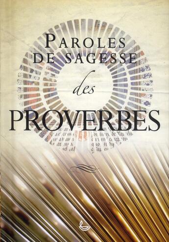 Couverture du livre « Paroles de sagesse des proverbes » de Olivia Warburton aux éditions Ligue Pour La Lecture De La Bible