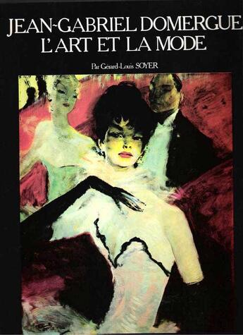 Couverture du livre « Jean-gabriel domergue ; l'art et la mode » de Gerard-Louis Soyer aux éditions Sous Le Vent