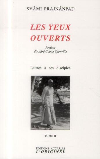 Couverture du livre « Les yeux ouverts t.2 ; lettre à ses disciples » de Svami Prajnanpad aux éditions Accarias-originel