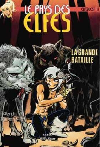 Couverture du livre « Elfquest - le pays des elfes t.17 : la grande bataille » de Wendy Pini et Richard Pini aux éditions Vents D'ouest