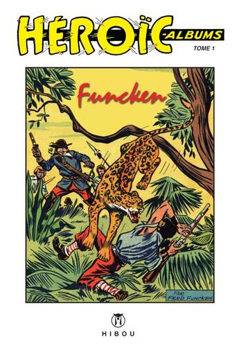 Couverture du livre « Héroïc albums t.1 : Jannic » de Fred Funcken aux éditions Hibou