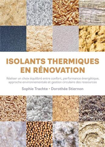 Couverture du livre « Isolants thermiques en rénovation : réaliser un choix équilibré entre confort, performance énergétique, approche environnementale et gestion circulaire des ressources » de Sophie Trachte et Dorothee Stiernon aux éditions Ppur