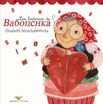 Couverture du livre « Las historias de Babouchka » de Chouetteditions.Com Senechal Elisabeth aux éditions Chouetteditions.com