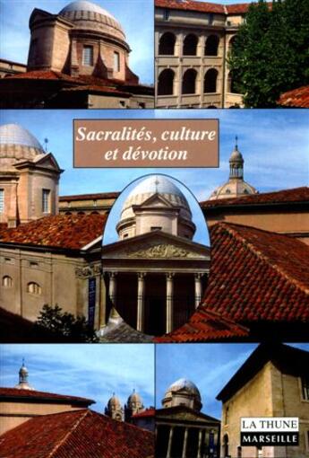 Couverture du livre « Sacralites, Culture Et Devotion » de Marc Venard et Dominique Julia aux éditions La Thune