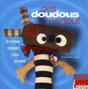 Couverture du livre « Des doudous partout ; 30 créations originales à faire soi-même » de Gwenaelle Leven aux éditions Creapassions.com