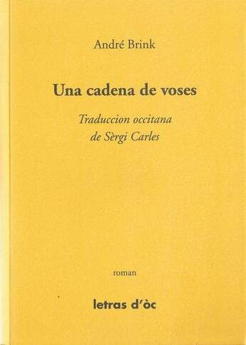 Couverture du livre « Una Cadena De Voses Traduccion Occitana De Sergi Carles » de Andre Brink aux éditions Letras D'oc