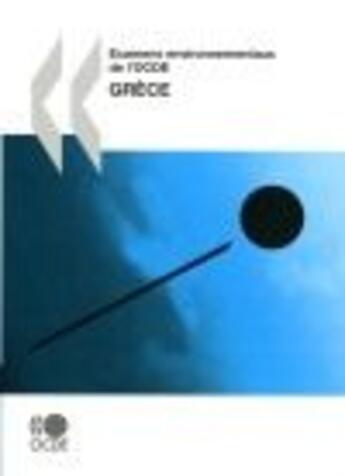 Couverture du livre « Examens environnementaux de l'ocde : grece 2009 » de  aux éditions Ocde