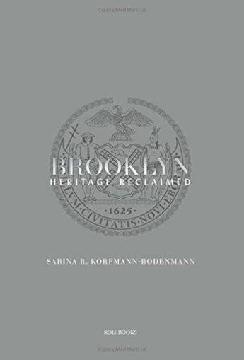 Couverture du livre « Brooklyn ; heritage reclaimed » de Sabina R. Korfmann-Bodenmann aux éditions Antique Collector's Club