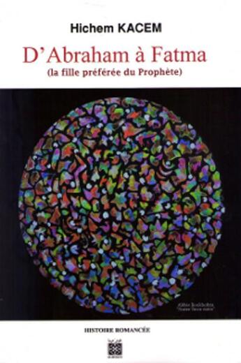 Couverture du livre « D'Abraham à Fatma » de Hichem Kacem aux éditions Arabesques Editions