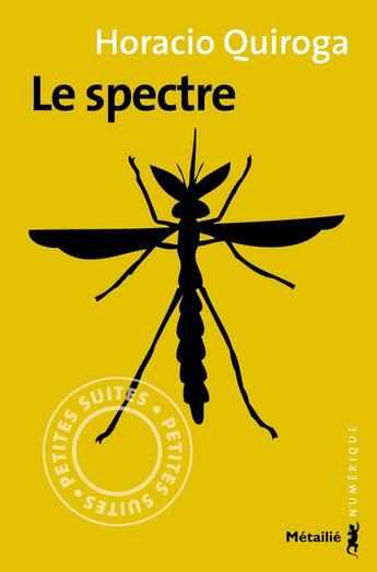 Couverture du livre « Le spectre » de Horacio Quiroga aux éditions Metailie