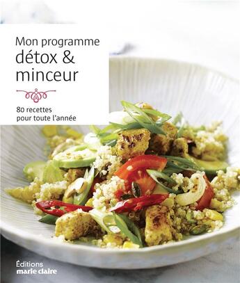 Couverture du livre « Mon programme détox & minceur ; 80 recettes pour toute l'année » de  aux éditions Marie-claire