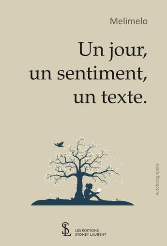 Couverture du livre « Un jour, un sentiment, un texte » de Melimelo aux éditions Sydney Laurent