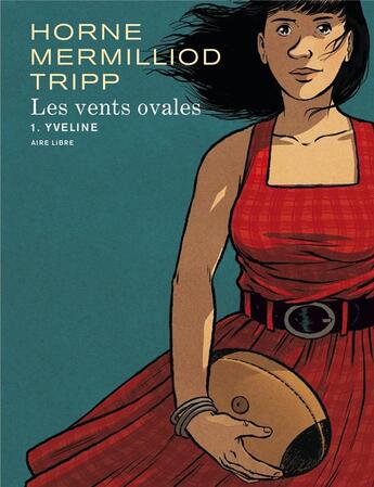 Couverture du livre « Les vents ovales Tome 1 : Yveline » de Jean-Louis Tripp et Horne et Aude Mermilliod aux éditions Dupuis