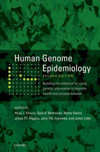 Couverture du livre « Human Genome Epidemiology, 2nd Edition: Building the evidence for usin » de Muin Khoury aux éditions Oxford University Press Usa